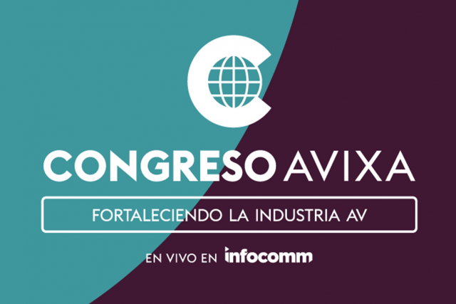 El Congreso AVIXA amplificará la voz de los expertos hispanoamericanos de la industria audiovisual profesional