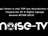 Aquí tienes lo + TOP en Integración AV & Digital Signage durante BITAM 2023